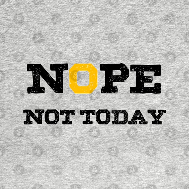 Nope Not Today by Lamink